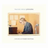Warren Zevon : Preludes - Rare and Unreleased Recordings